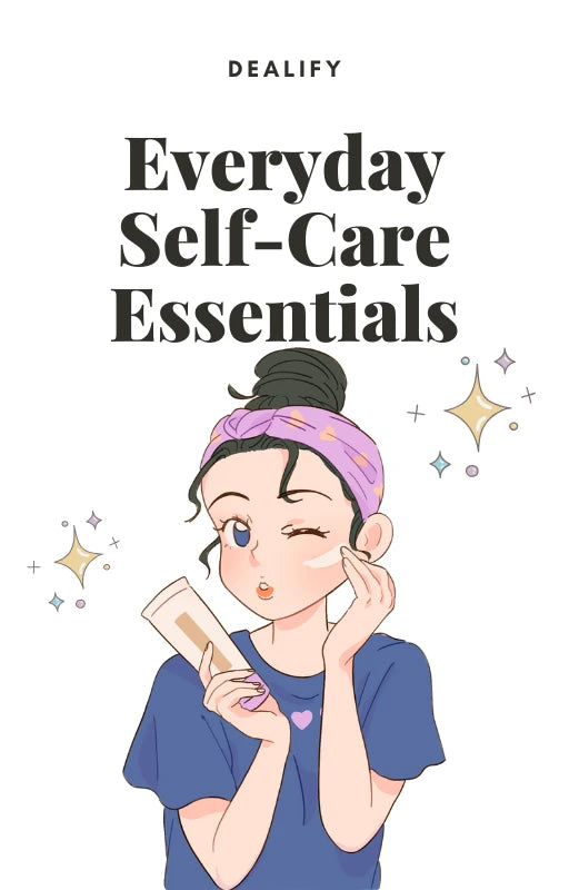 Everyday Self-Care Essentials